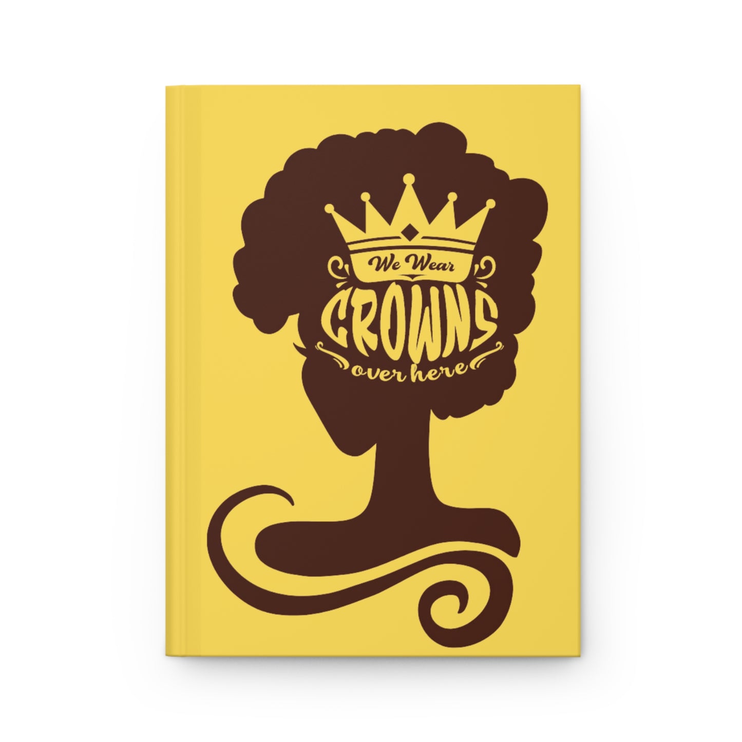 "We Wear Crowns Over Here"