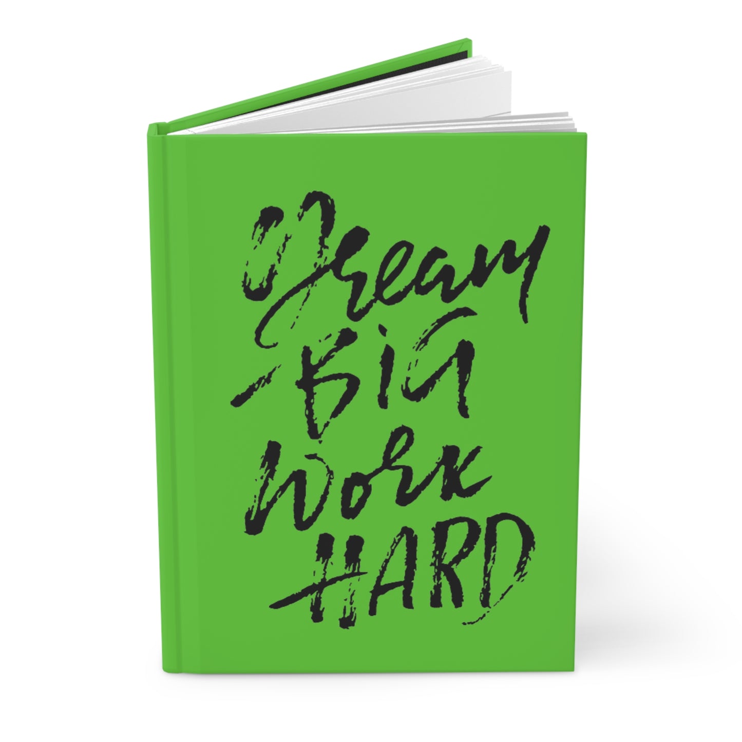 "Dream Big, Work Hard"