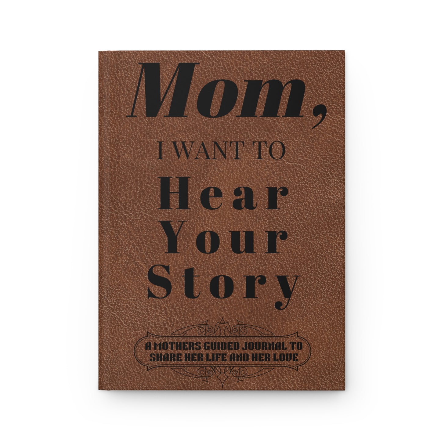 Mom - I Want to Hear Your Story