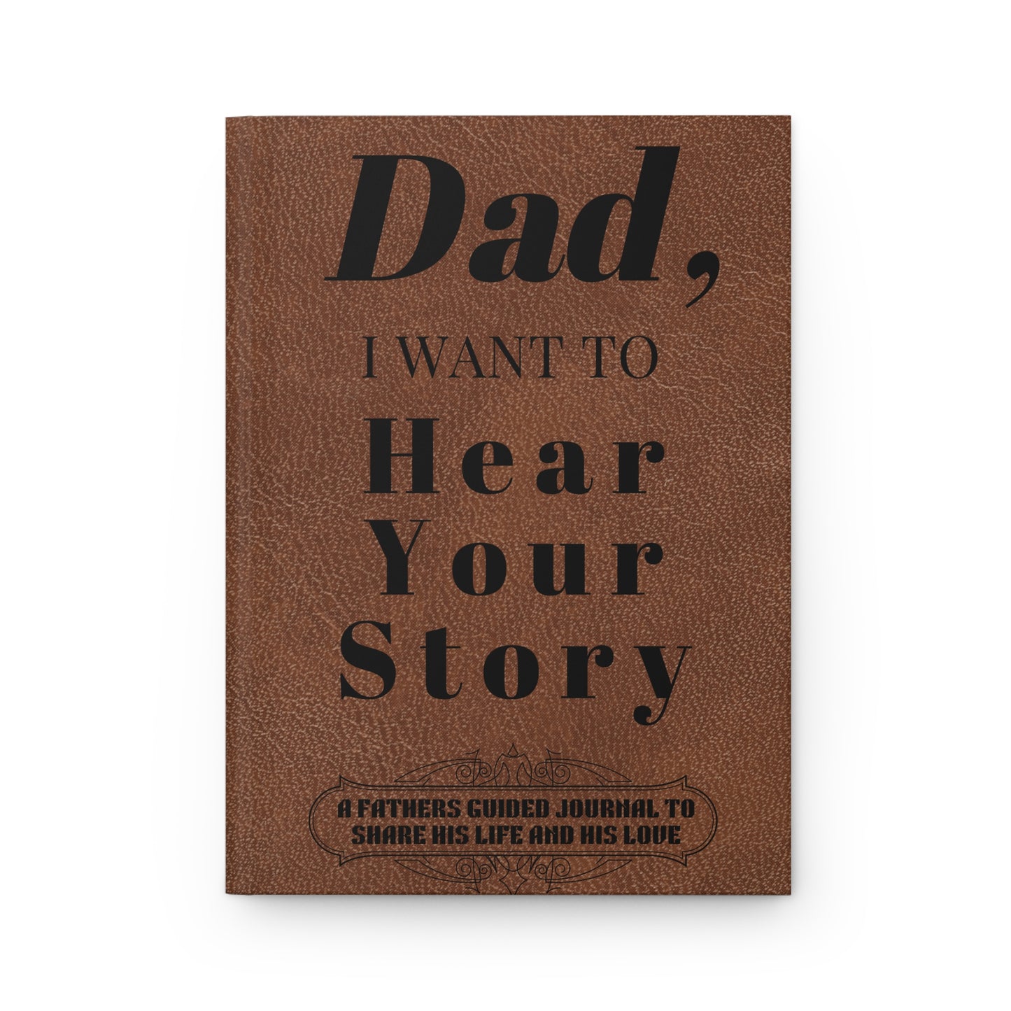 Dad - I Want to Hear Your Story
