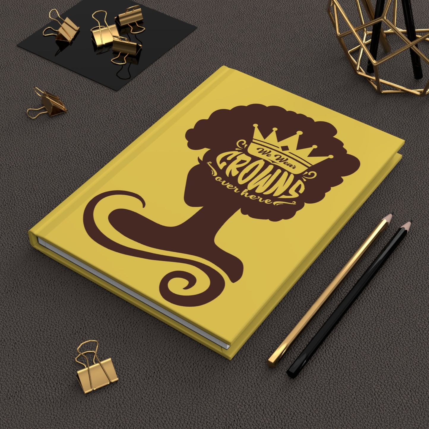 "We Wear Crowns Over Here"