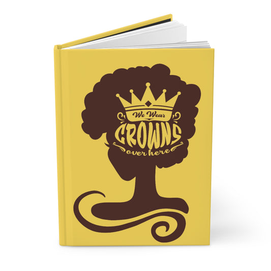 "We Wear Crowns Over Here"