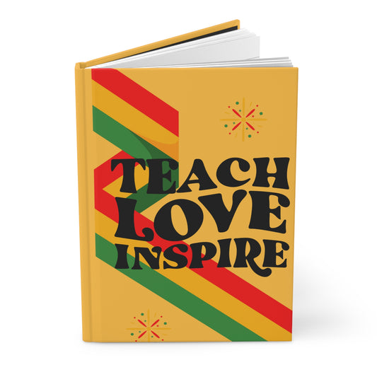 Hardcover Journal "Teach, Love, Inspire" Teacher - Professional Queens Collection